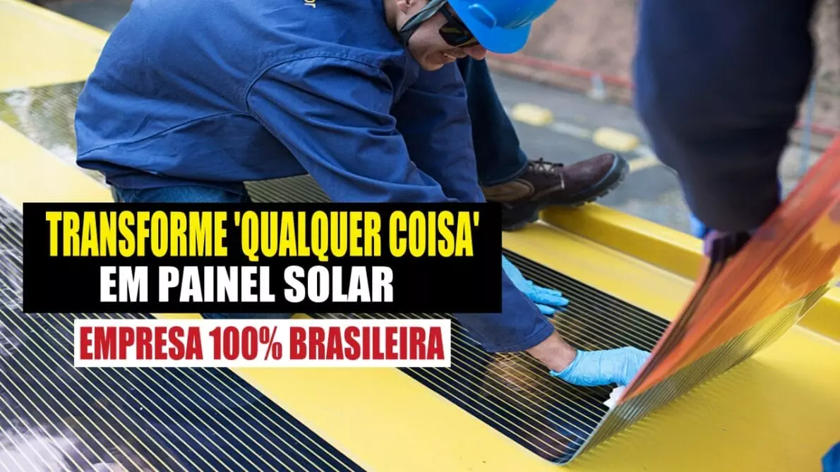 Nova placa solar revolucionária é 100% brasileira, de fácil instalação, transforma ‘qualquer coisa’ em painel solar e promete abalar o mercado da energia solar no mundo